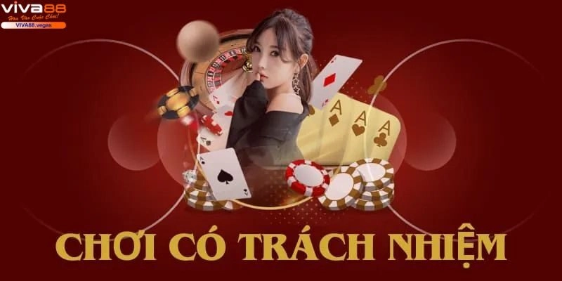 Điều khoản về chơi có trách nhiệm tại thương hiệu VIVA88