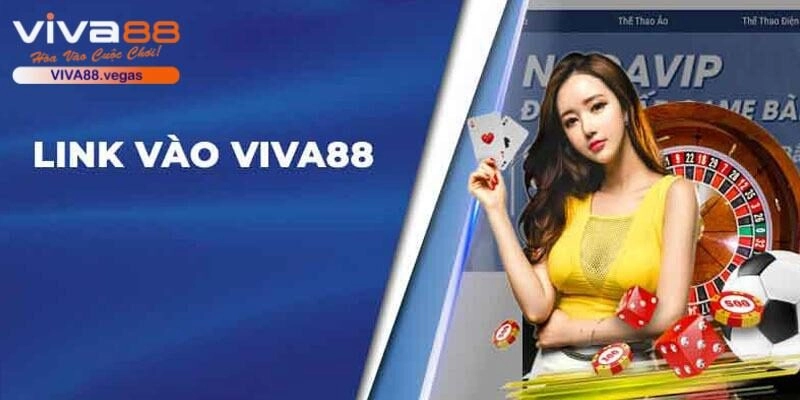 Đường link vào VIVA88 bị chặn bởi nhiều yếu tố khách quan